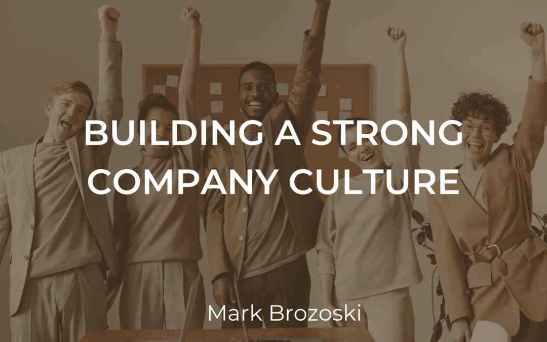 Building a Strong Company Culture
