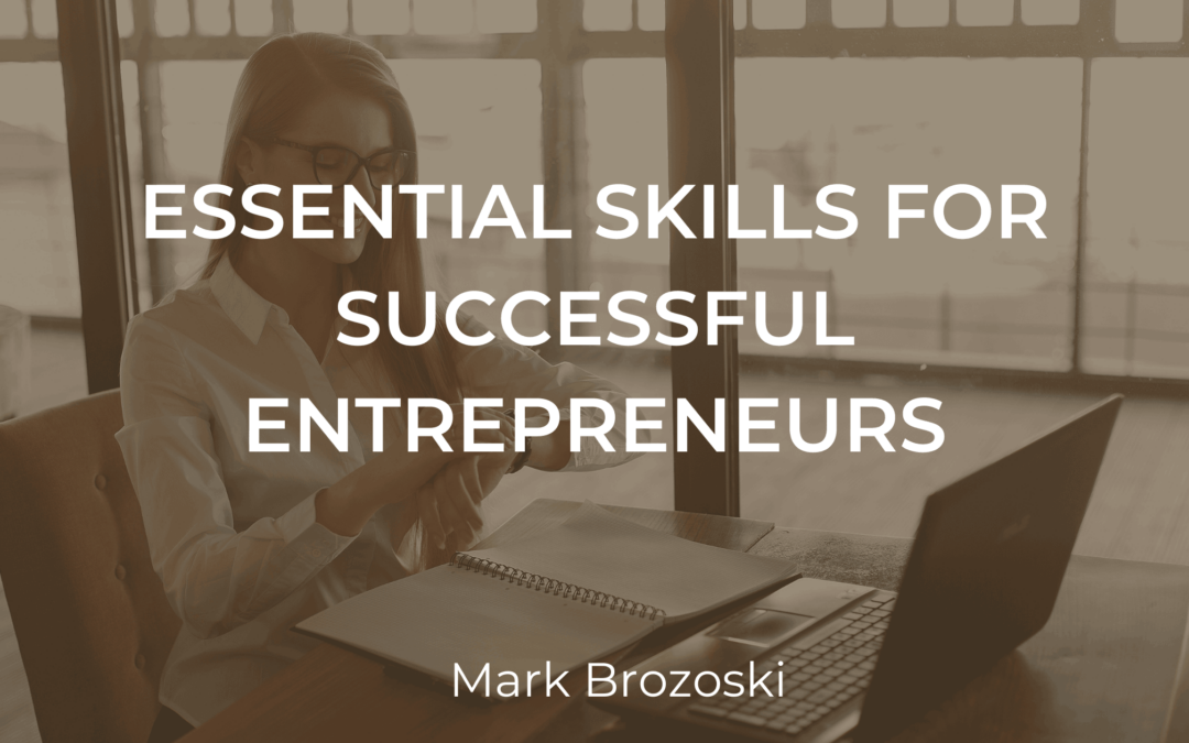 Essential Skills for Successful Entrepreneurs