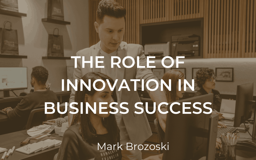 The Role of Innovation in Business Success